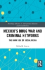 Image for Mexico&#39;s Drug War and Criminal Networks: The Dark Side of Social Media