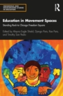 Image for Education in movement spaces: Standing Rock to Chicago Freedom Square