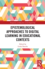Image for Epistemological Approaches to Digital Learning in Educational Contexts
