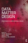 Image for Data, matter, design: strategies in computational design