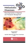 Image for Metastatic Diseases: Novel Approaches in Diagnosis and Therapeutic Management