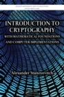 Image for Introduction to Cryptography With Mathematical Foundations and Computer Implementations