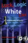 Image for Luck, Logic, and White Lies: The Mathematics of Games