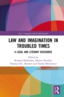 Image for Law and imagination in troubled times: a legal and literary discourse
