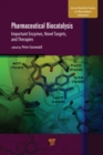 Image for Pharmaceutical Biocatalysis: Important Emzymes, Novel Targets, and Therapies