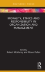Image for Morality, ethics and responsibility in organization and management