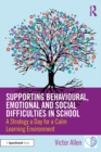 Image for Supporting Behavioural, Emotional and Social Difficulties in School: A Strategy a Day for a Calm Learning Environment