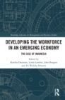 Image for Developing the Workforce in an Emerging Economy: The Case of Indonesia
