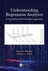 Image for Understanding Regression Analysis: A Conditional Distribution Approach