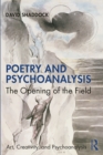 Image for Poetry and psychoanalysis: the opening of the field