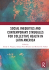 Image for Social inequities and contemporary struggles for collective health in Latin America