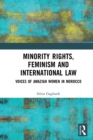 Image for Minority Rights, Feminism and International Law: Voices of Amazigh Women in Morocco