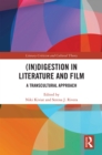 Image for (In)digestion in literature and film: a transcultural approach
