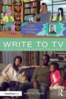 Image for Write to TV: out of your head and onto the screen