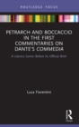 Image for Petrarch and Boccaccio in the first commentaries on Dante&#39;s Commedia: a literary canon before its official birth