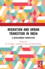 Image for Migration and Urban Transition in India: A Development Perspective