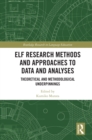 Image for ELF Research Methods and Approaches to Data and Analyses: Theoretical and Methodological Underpinnings