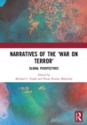 Image for Narratives of the &#39;War on Terror&#39;  : global perspectives