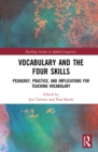 Image for Vocabulary and the four skills: pedagogy, practice, and implications for teaching vocabulary