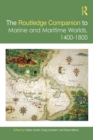 Image for The Routledge Companion to Marine and Maritime Worlds 1400-1800