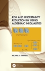 Image for Risk and Uncertainty Reduction by Using Algebraic Inequalities