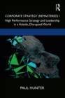 Image for Corporate Strategy (Remastered). I High Performance Strategy and Leadership in a Volatile, Disrupted World