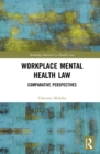 Image for Workplace mental health law: comparative perspectives