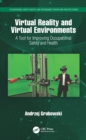 Image for Virtual Reality and Virtual Environments: A Tool for Improving Occupational Safety and Health