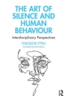 Image for The Art of Silence and Human Behaviour: Interdisciplinary Perspectives