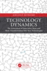 Image for Technology Dynamics: The Generation of Innovative Ideas and Their Transformation Into New Technologies