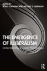 Image for The Emergence of Illiberalism: Understanding a Global Phenomenon