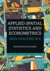 Image for Applied spatial statistics and econometrics: data analysis in R