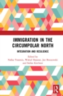 Image for Immigration in the Circumpolar North: integration and resilience