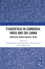 Image for Fisherfolk in Cambodia, India and Sri Lanka: migration, gender and well-being