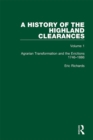 Image for A history of the Highland clearances: agrarian transformation and the evictions 1746-1886