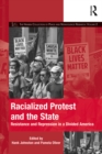 Image for Racialized Protest and the State: Resistance and Repression in a Divided America