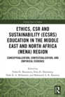 Image for Ethics, CSR and Sustainability (ECSRS) Education in the Middle East and North Africa (MENA) Region: Conceptualization, Contextualization, and Empirical Evidence