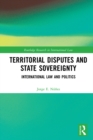 Image for Territorial Disputes and State Sovereignty: International Law and Politics