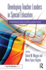 Image for Developing teacher leaders in special education: an administrator&#39;s guide to building inclusive schools
