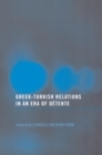 Image for Greek-Turkish relations in an era of detente