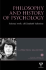Image for Philosophy and History of Psychology: Selected Works of Elizabeth Valentine