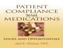 Image for Patient compliance with medications: issues and opportunities