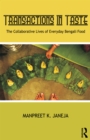 Image for Transactions in Taste: The Collaborative Lives of Everyday Bengali Food