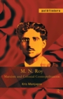 Image for M.N. Roy: Marxism and Colonial Cosmopolitanism