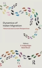 Image for Dynamics of Indian Migration: Historical and Current Perspectives