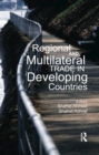 Image for Regional and Multilateral Trade in Developing Countries