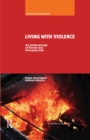 Image for Living With Violence: An Anthropology of Events and Everyday Life