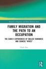 Image for Family Migration and the Path to an Occupation: The (Early) Experiences of Skilled Taiwanese and Chinese &#39;Wives&#39;