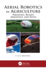 Image for Aerial robotics in agriculture: parafoils, blimps, aerostats, and kites