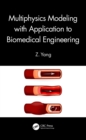 Image for Multiphysics Modeling With Application to Biomedical Engineering